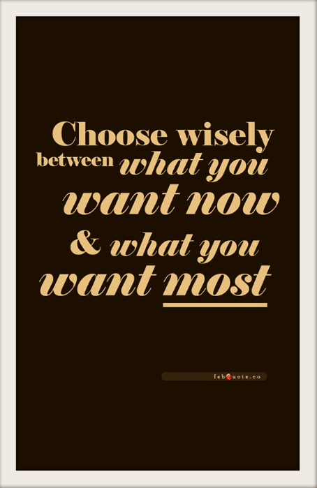 Choose Wisely